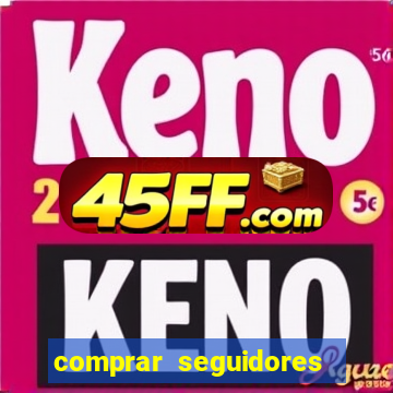 comprar seguidores reais instagram barato